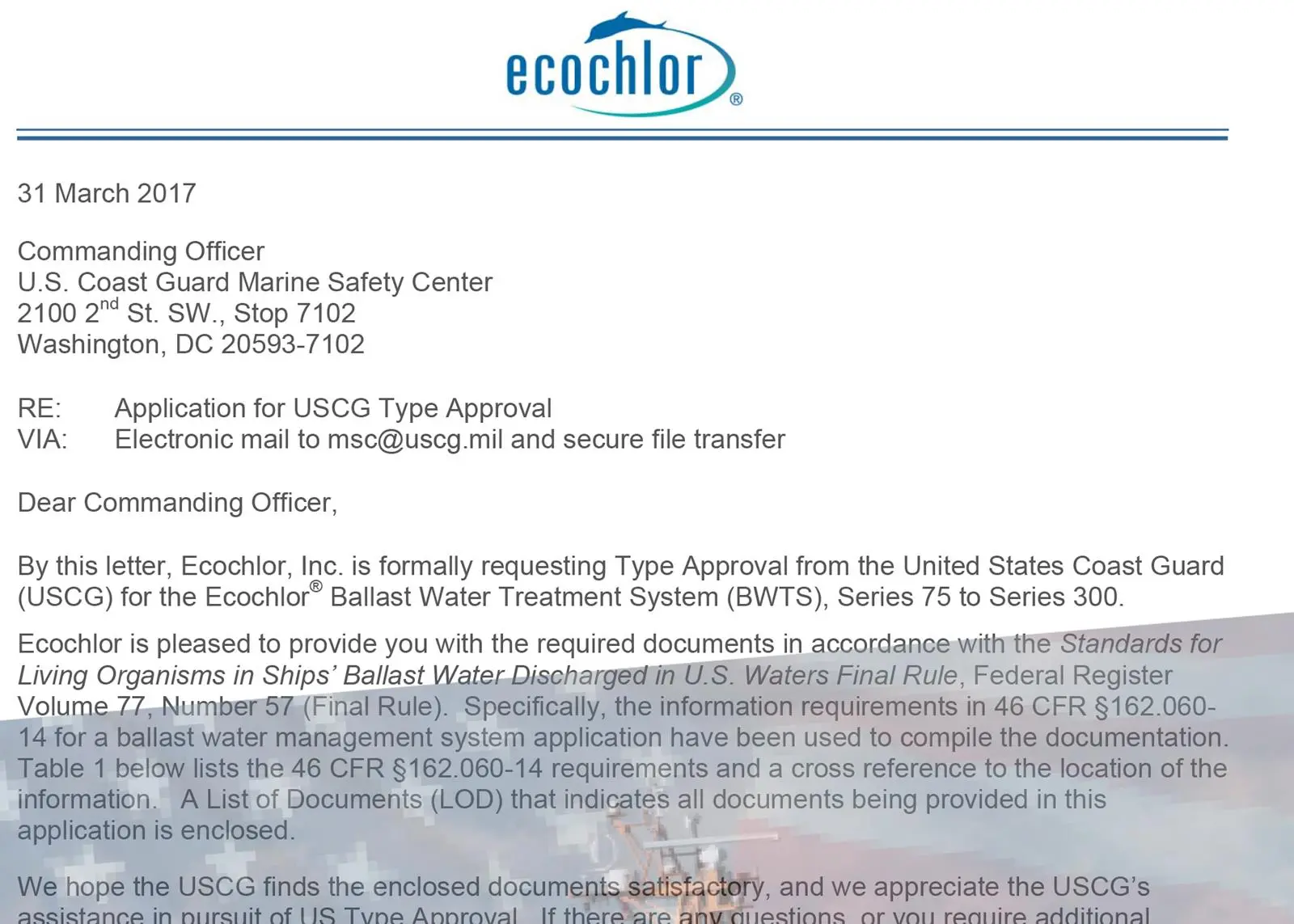 Ecochlor's application means that it is the fifth system in total, and the first using chlorine dioxide injection, filed for USCG type approval
