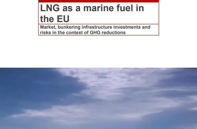 The UMAS study for Transport & Environment slams Europe's investments in LNG as marine fuel as a distraction