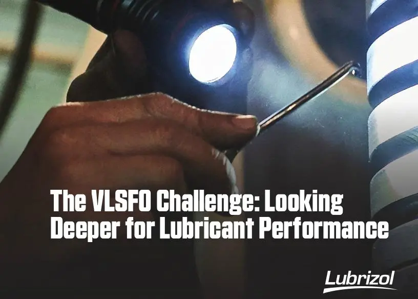 Lubrizol compared five VLSFOs in China with five VLSFOs blended by its in-house laboratory to gauge their effect on engine deposits and lubricant performance.